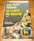 [R18592] La colère du mistral, Jean-Michel Thibaux