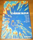 [R18610] L’herbe bleue, journal intime d’une jeune droguée