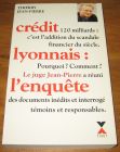 [R18617] Crédit lyonnais l’enquête, Jean-Pierre Thierry