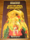 [R18647] Guérir des pièges de notre enfance ?, Serge et François Marland