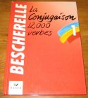 [R18677] Bescherelle : La conjugaison de 12000 verbes