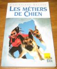 [R18698] Les métiers de Chien, Christiane Sacase