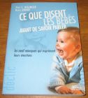 [R18707] Ce que disent les bébés avant de savoir parler, Paul C. Holinger, Kalia Doner