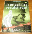 [R18719] Le prisonnier récalcitrant, Fritz Wentzel