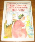 [R18726] Les frisettes de Mademoiselle Henriette, Fanny Joly et Mireille d’Allancé