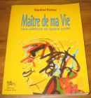 [R18728] Maître de ma vie, une méthode en quatre cycles, Manfred Richter