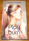 [R18804] Play & Burn, Fanny Cooper