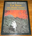 [R18822] La Terre une planète vivante ! Volcans, séismes, dérive des continents, etc., Maurice Krafft