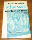 [R18890] Le Roi Soleil au clair de lune, Henri Kubnick