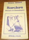 [R18980] Sorciers, rêveurs et Démoniaques, Octave Béliard