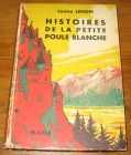 [R18987] Histoires de la petite poule blanche, Louise Lenoir