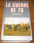 [R19112] La guerre de 70, François Roth