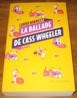 [R19130] La ballade de Cass Wheeler, Laura Barnett