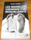 [R19134] Les nouvelles chroniques d’un médecin légiste, Michel Sapanet