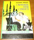 [R19155] L’infirmière mène l’enquête, Suzanne Pairault