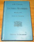 [R19213] Lectures Historiques pour la classe de troisième, Moyen Age, J. De Crozals