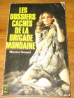 [R19323] Les dossiers cachés de la Brigane Mondaine, Maurice Vincent