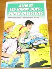 [R19327] Alice et les Hardy Boys : super-détectives, Caroline Quine et Franklin W. Dixon
