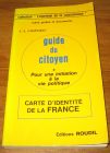 [R19347] Guide du citoyen, pour une initiation à la vie politique, J.-L. Cosperec