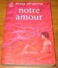 [R19355] Notre amour, Roger Peyrefitte