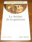 [R19360] Le théâtre de la guérison, Alexandro Jodorowsky