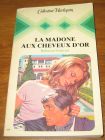 [R19384] La madone aux cheveux d’or, Rebecca Stratton