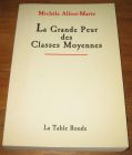 [R19393] La Grande Peur des Classes Moyennes, Michèle Alliot-Marie