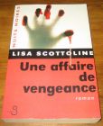 [R19395] Une affaire de vengeance, Lisa Scottoline