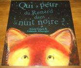 [R19474] Qui a peur du Renard dans la nuit noire ?, Alison Green et Deborah Allwright