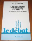 [R19501] Un occident kidnappé ou la tragédie de l’Europe Centrale, Milan Kundera