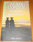 [R19509] Histoire du silence. De la Renaissance à nos jours, Alain Corbin