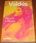 [R19523] Miracle à Miami, Zoé Valdès