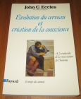 [R19535] Evolution du cerveau et création de la conscience, John C. Eccles (Prix Nobel de médecine)