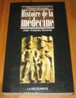 [R19540] Histoire de la médecine, Jean-Charles Sournia