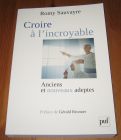 [R19544] Croire à l’incroyable. Anciens et nouveaux adeptes, Romy Sauvayre