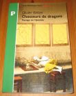 [R19585] Chasseurs de dragons. Voyage en Opiomie, Olivier Weber