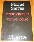 [R19651] Andromaque, veuve noire, Michel Serres