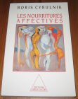 [R19685] Les nourritures affectives, Boris Cyrulnik