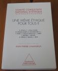 [R19702] Une même éthique pour tous ? Comité consultatif national d’éthique, Sous la direction de Jean-Pierre Changeux
