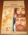 [R19708] L’Europe vur par Henri IV et Sully, André Puharré