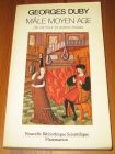 [R19711] Mâle Moyen Age, de l’amour et autres essais, Georges Duby