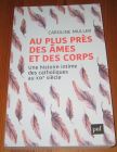 [R19716] Au plus près des âmes et des corps. Une histoire intime des catholiques au XIXe siècle., Caroline Muller