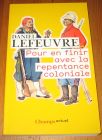 [R19738] Pour en finir avec la repentance coloniale, Daniel Lefeuvre