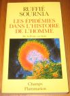 [R19739] Les épidémies dans l’histoire de l’Homme. De la Peste au Sida., Ruffié Sournia