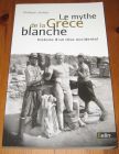 [R19778] Le mythe de la Grèce blanche, Philippe Jockey