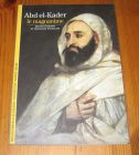[R19791] Abd el-Kader le magnanime, Bruno Etienne et François Pouillon