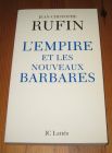 [R19811] L’Empire et les nouveaux barbares, Jean-Christophe Rufin