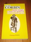 [R19856] Sois sage, c’est la guerre. Souvenirs d’enfance, 1939-1945, Alain Corbin