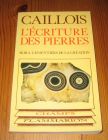 [R19860] L’écriture des pierres, Roger Caillois