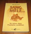 [R19872] Sang mêlé… les miens dans l’humaine condition, Emile Désormeaux